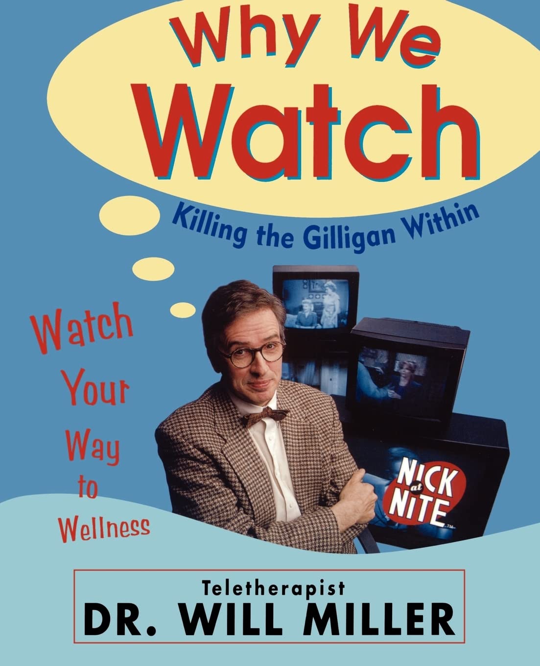 Book cover of Why We Watch, by Dr. Will Miller